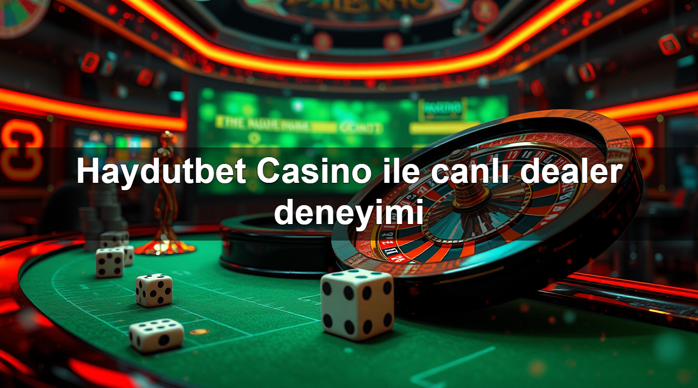 haydutbet casino ile canl dealer deneyimi 1779022070964
