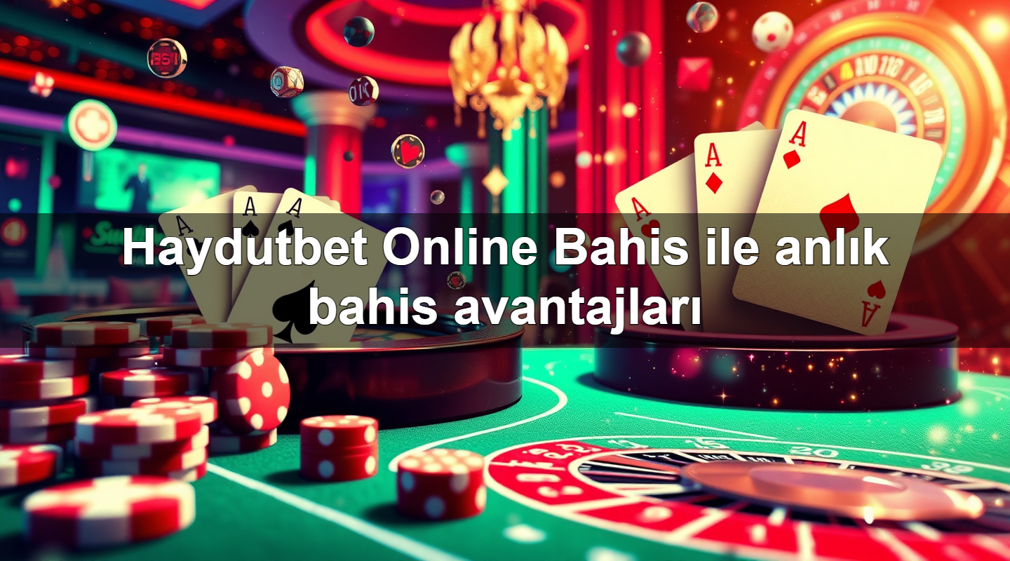 haydutbet online bahis ile anl k bahis avantajlar 1779022014951