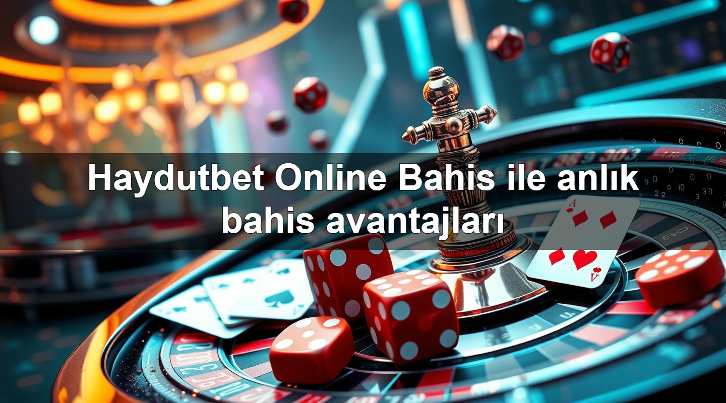 haydutbet online bahis ile anl k bahis avantajlar 1779022029311
