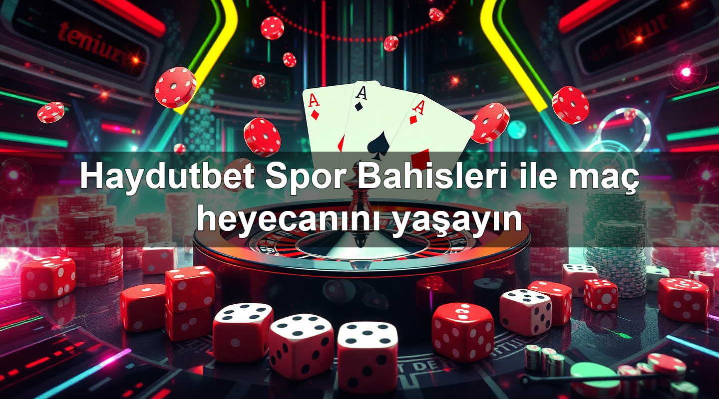 Haydutbet Spor Bahisleri ile maç heyecanını yaşayın 2 Haydutbet Spor Bahisleri ile maç heyecanını yaşayın